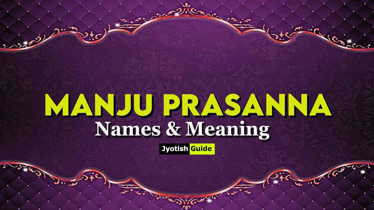 manju prasanna name meaning